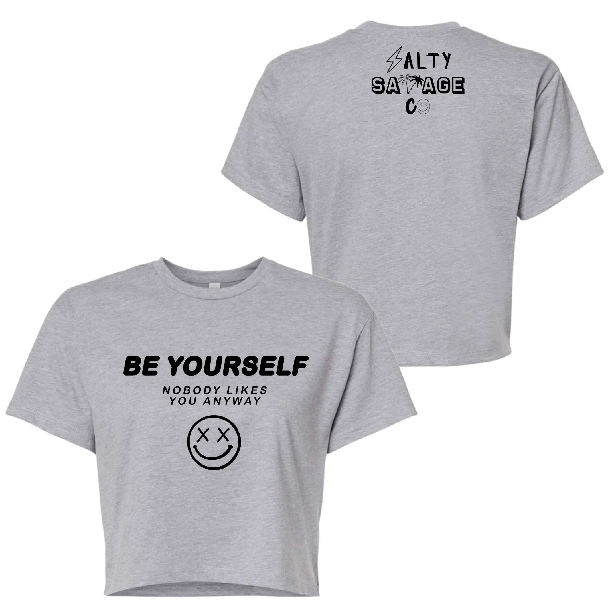 Salty Savage Ladies "Be Yourself" Performance Crop Tee